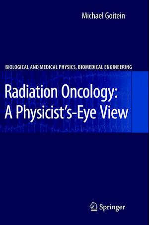 Radiation Oncology: A Physicist's-Eye View