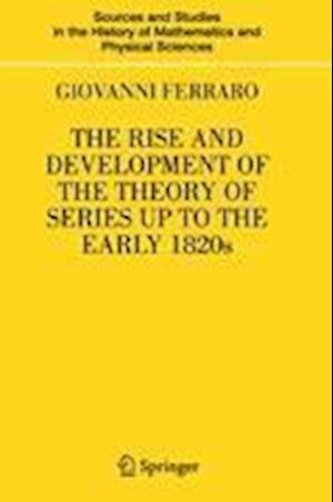 The Rise and Development of the Theory of Series up to the Early 1820s