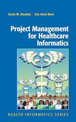 Project Management for Healthcare Informatics