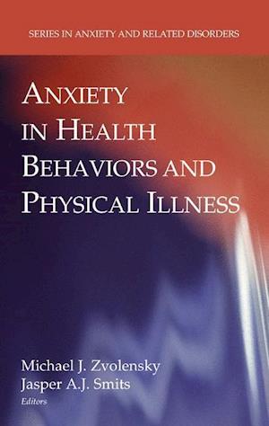 Anxiety in Health Behaviors and Physical Illness