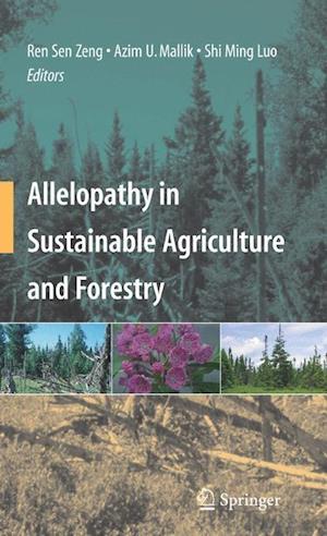 Allelopathy in Sustainable Agriculture and Forestry