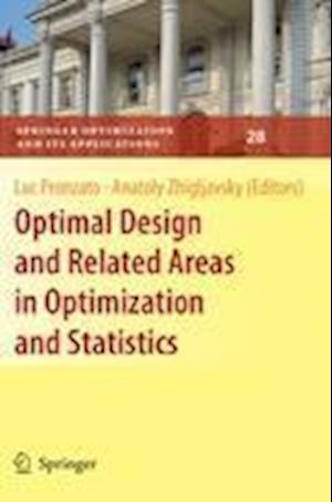 Optimal Design and Related Areas in Optimization and Statistics