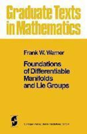 Foundations of Differentiable Manifolds and Lie Groups