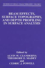 Beam Effects, Surface Topography, and Depth Profiling in Surface Analysis