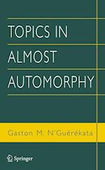 Topics in Almost Automorphy