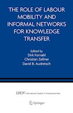 The Role of Labour Mobility and Informal Networks for Knowledge Transfer