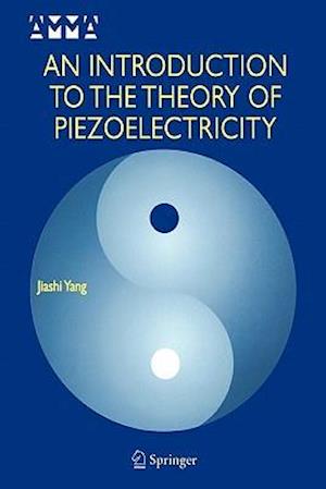 An Introduction to the Theory of Piezoelectricity