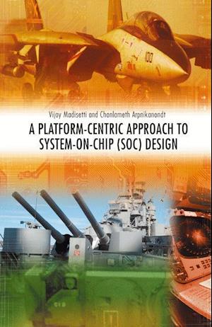 A Platform-Centric Approach to System-on-Chip (SOC) Design