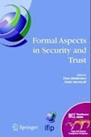 Formal Aspects in Security and Trust