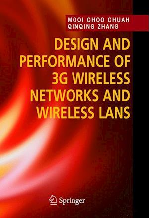 Design and Performance of 3g Wireless Networks and Wireless LANs