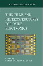 Thin Films and Heterostructures for Oxide Electronics