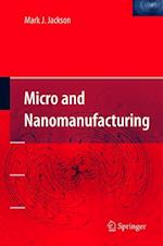 Micro and Nanomanufacturing