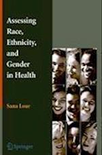 Assessing Race, Ethnicity and Gender in Health