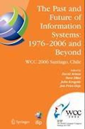 The Past and Future of Information Systems: 1976 -2006 and Beyond