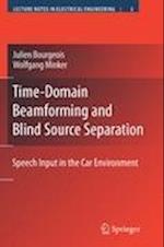 Time-Domain Beamforming and Blind Source Separation