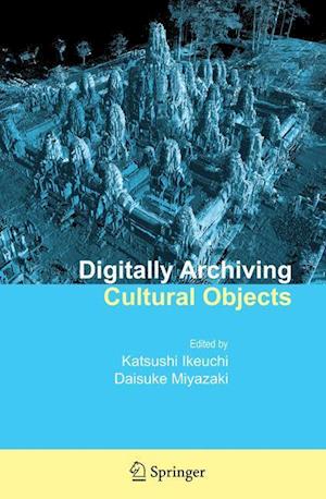 Digitally Archiving Cultural Objects