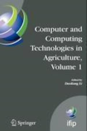 Computer and Computing Technologies in Agriculture, Volume I