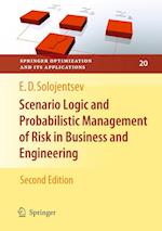 Scenario Logic and Probabilistic Management of Risk in Business and Engineering