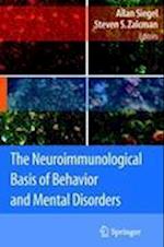 The Neuroimmunological Basis of Behavior and Mental Disorders