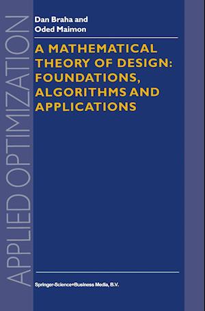 A Mathematical Theory of Design: Foundations, Algorithms and Applications