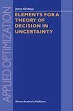 Elements for a Theory of Decision in Uncertainty