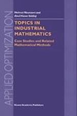 Topics in Industrial Mathematics