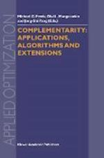 Complementarity: Applications, Algorithms and Extensions