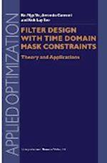 Filter Design With Time Domain Mask Constraints: Theory and Applications