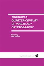 Towards a Quarter-Century of Public Key Cryptography