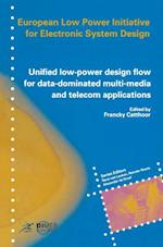 Unified low-power design flow for data-dominated multi-media and telecom applications