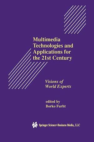 Multimedia Technologies and Applications for the 21st Century