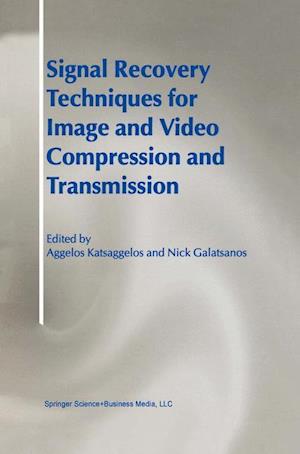 Signal Recovery Techniques for Image and Video Compression and Transmission