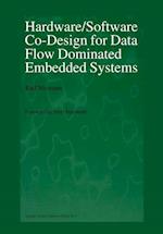 Hardware/Software Co-Design for Data Flow Dominated Embedded Systems