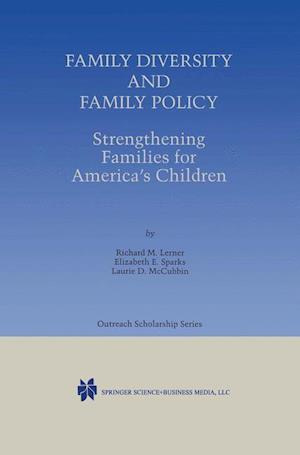 Family Diversity and Family Policy: Strengthening Families for America’s Children