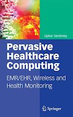 Pervasive Healthcare Computing