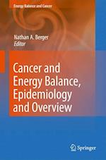 Cancer and Energy Balance, Epidemiology and Overview