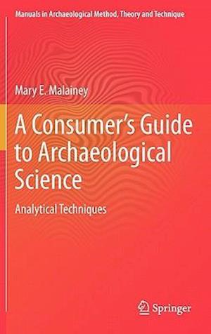 A Consumer's Guide to Archaeological Science