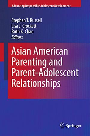 Asian American Parenting and Parent-Adolescent Relationships