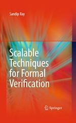 Scalable Techniques for Formal Verification