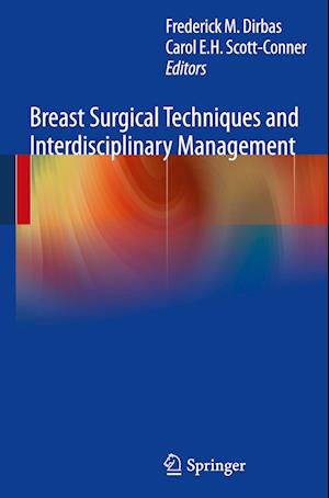 Breast Surgical Techniques and Interdisciplinary Management