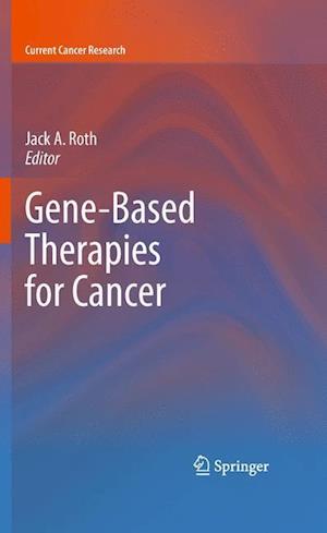 Gene-Based Therapies for Cancer