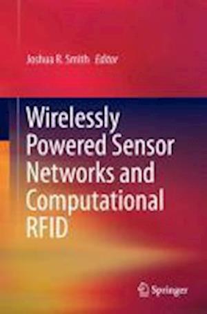 Wirelessly Powered Sensor Networks and Computational RFID