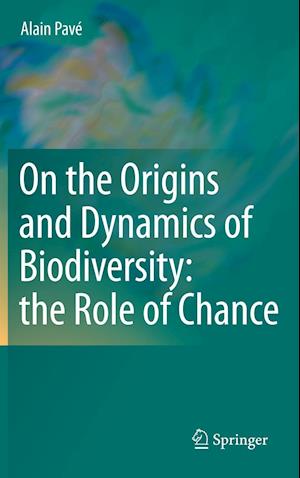 On the Origins and Dynamics of Biodiversity: the Role of Chance