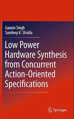 Low Power Hardware Synthesis from Concurrent Action-Oriented Specifications