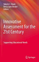 Innovative Assessment for the 21st Century