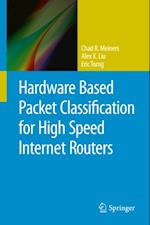 Hardware Based Packet Classification for High Speed Internet Routers