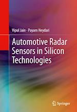 Automotive Radar Sensors in Silicon Technologies