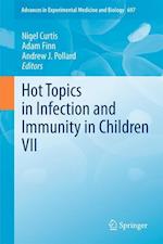 Hot Topics in Infection and Immunity in Children VII