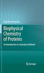 Biophysical Chemistry of Proteins