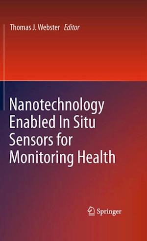 Nanotechnology Enabled In situ Sensors for Monitoring Health